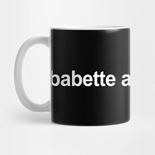 Babette Ate Oatmeal! Mug